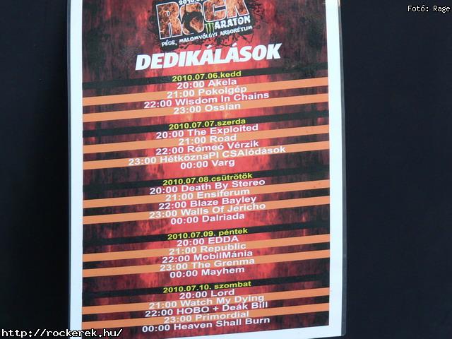  Moby Dick,  Pokolgp,  Cadaveres,  Al and the Black Cats,  Fekete Sereg,  Road,  Varg,  Blaze Bayley,  Bridge to Solace,  Omen,  Tzmadr,  I Divine,  Mayhem,  Sear Bliss,  Kryptos - Fot: Rage