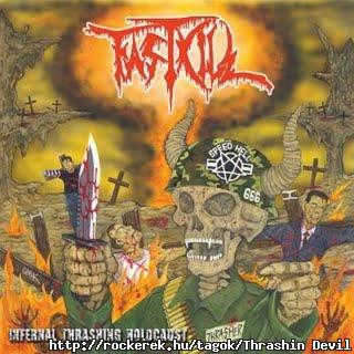 (Japn Thrash s durvbb mint a Sak): FASTKILL - Infernal Thrashing Holocaust