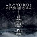 Arcturus - Shipwrecked In Oslo