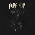 Aura Noir - Aura Noire
