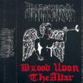 Blasphemy - Blood Upon the Altar