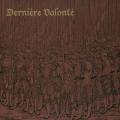 Dernière Volonté - Où Tu Iras