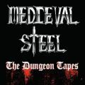 Medieval Steel - The Dungeon Tapes
