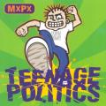 MxPx - Teenage Politics