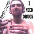 Necro - I Need Drugs