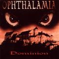 Ophthalamia - Dominion
