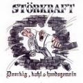 Störkraft - Dreckig, kahl und hundsgemein
