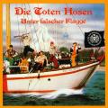 Toten Hosen - Unter falscher Flagge
