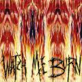 Watch Me Burn - Watch Me Burn (Demo)